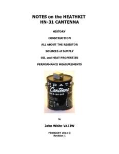 NOTES on the HEATHKIT HN-31 CANTENNA HISTORY CONSTRUCTION ALL ABOUT THE RESISTOR SOURCES of SUPPLY