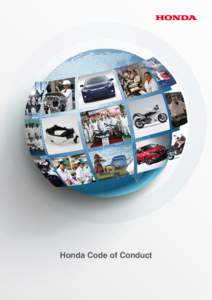 Honda Code of Conduct  Message Guided by the fundamental beliefs of “Respect for the Individual” and “The Three Joys” (“The Joy of Buying,” “The Joy of Selling,” and “The Joy of Creating”), Honda end
