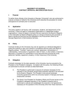 UNIVERSITY OF GEORGIA CONTRACT APPROVAL AND EXECUTION POLICY I.  Purpose