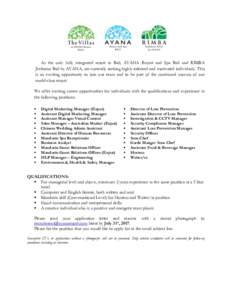As the only fully integrated resort in Bali, AYANA Resort and Spa Bali and RIMBA Jimbaran Bali by AYANA, are currently seeking highly-talented and motivated individuals. This is an exciting opportunity to join our team a