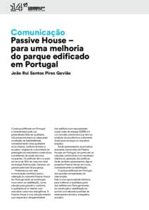 Comunicação Passive House – para uma melhoria do parque edificado em Portugal João Rui Santos Pires Gavião