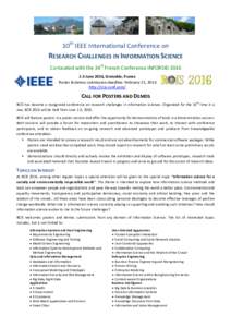 10th IEEE International Conference on  RESEARCH CHALLENGES IN INFORMATION SCIENCE Co-located with the 34th French Conference INFORSIDJune 2016, Grenoble, France Poster & demos submission deadline: February 21, 