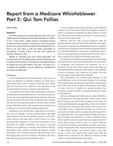 Report from a Medicare Whistleblower Part 2: Qui Tam Follies Theresa Burr ABSTRACT My efforts to expose and stop the malfeasance that I discovered while working for the Medicare carrier failed miserably, as I outlined