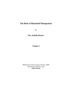 The Book of Household Management By Mrs. Isabella Beeton.  Volume 2