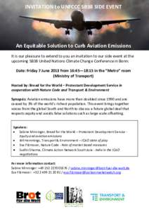 INVITATION to UNFCCC SB38 SIDE EVENT  An Equitable Solution to Curb Aviation Emissions It is our pleasure to extend to you an invitation to our side event at the upcoming SB38 United Nations Climate Change Conference in 