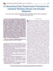 IEEE TRANSACTIONS ON INDUSTRIAL INFORMATICS, VOL. 13, NO. 4, AUGUSTA Hierarchical Data Transmission Framework for Industrial Wireless Sensor and Actuator