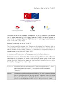 Clarification – Call for EoI No. IPA[removed]This project is co-financed by the European Union and the Republic of Turkey  Clarification to the Call for Expression of Interest No. IPA[removed]to select a Fund Manager