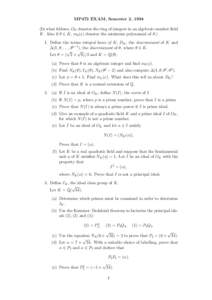 MP473 EXAM, Semester 2, 1994 (In what follows, OK denotes the ring of integers in an algebraic number field K. Also if θ ∈ K, mθ (x) denotes the minimum polynomial of θ.) 1. Define the terms integral basis of K, DK 