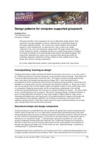 Design patterns for computer supported groupwork Kashmira Dave CoCo Research Center University of Sydney This paper describes work-in-progress in the area of educational design patterns. More specifically, the paper high