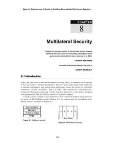 Security Engineering: A Guide to Building Dependable Distributed Systems  C H A P TE R 8 Multilateral Security