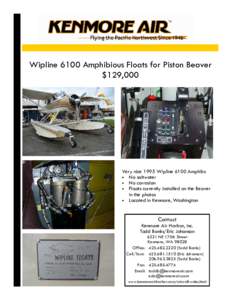 Wipline 6100 Amphibious Floats for Piston Beaver $129,000 Very nice 1995 Wipline 6100 Amphibs • No saltwater • No corrosion