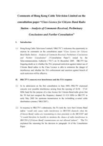 Comments of Hong Kong Cable Television Limited on the consultation paper “Class Licence for Citizens Band Radio Station – Analysis of Comments Received, Preliminary Conclusions and Further Consultation” I.
