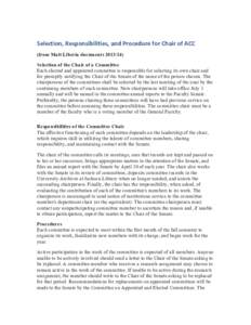 Selection,	
  Responsibilities,	
  and	
  Procedure	
  for	
  Chair	
  of	
  ACC	
   (from Matt Liberia documentsSelection of the Chair of a Committee Each elected and appointed committee is responsible