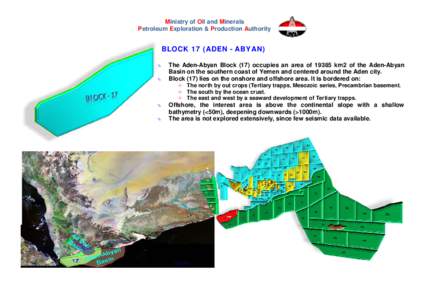 Ministry of Oil and Minerals Petroleum Exploration & Production Authority BLOCK 17 (ADEN - ABYAN) 