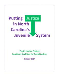  Putting		 Justice	 	in	North		 		Carolina’s