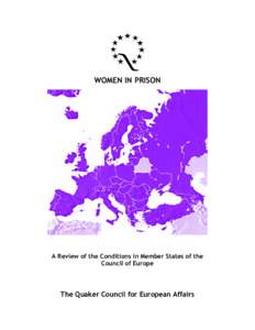 WOMEN IN PRISON  A Review of the Conditions in Member States of the Council of Europe  The Quaker Council for European Affairs