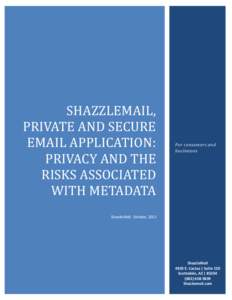 SHAZZLEMAIL, PRIVATE AND SECURE EMAIL APPLICATION: PRIVACY AND THE RISKS ASSOCIATED WITH METADATA