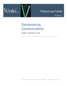 Political Law Toolkit SEPTEMBER 2012 Electioneering Communications VENABLE LLP ON POLITICAL LAW