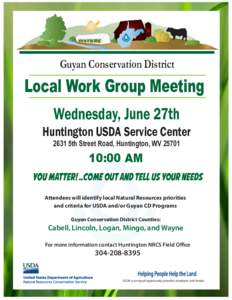 Guyan Conservation District  Local Work Group Meeting Wednesday, June 27th  Huntington USDA Service Center