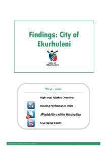 Findings: City of Ekurhuleni What’s inside High-level Market Overview Housing Performance Index