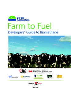 Farm to Fuel  Developers’ Guide to Biomethane Authored by: