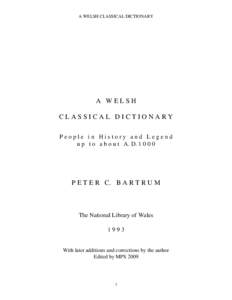 A WELSH CLASSICAL DICTIONARY  A WELSH CLASSICAL DICTIONARY People in History and Legend u p t o a b o u t A. D[removed]