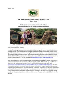 May 18, 2015  A.K. TAYLOR INTERNATIONAL NEWSLETTER MAY 2015 Family safaris – a personal tale from Anne Kent Taylor And some inspiration for last minute 2015 travel opportunities