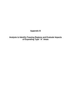 Appendix B  Analysis to Identify Freezing Regions and Evaluate Impacts of Expanding Type “A” Areas  Intentionally Blank Page