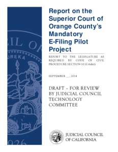 Report on the Superior Court of Orange County’s Mandatory E-Filing Pilot Project