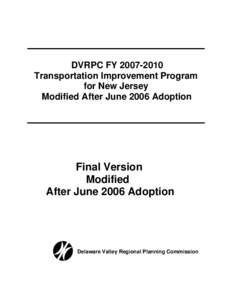 DVRPC FYTransportation Improvement Program for New Jersey Modified After June 2006 Adoption  Final Version