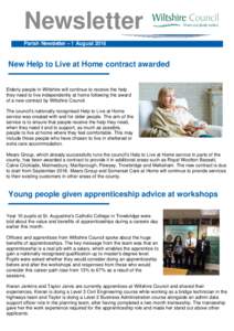 Newsletter Parish Newsletter – 1 August 2016 New Help to Live at Home contract awarded ▬▬▬▬▬▬▬▬▬▬▬▬▬ Elderly people in Wiltshire will continue to receive the help