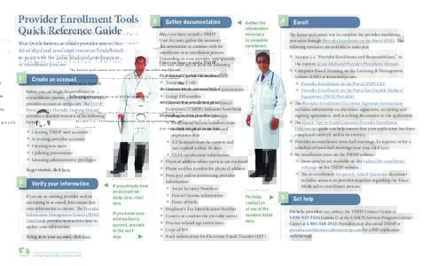 Provider Enrollment Tools Quick Reference Guide This Quick Reference Guide provides you with a set of steps and associated resources (underlined) to assist with the Texas Medicaid enrollment or re‑enrollment process.