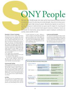 S  ONY People The more than 160,000 people who make up the Sony Group worldwide represent an immense resource for achieving environmental goals. Sony strives to keep awareness of these goals high among its people. Educat