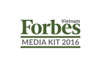 media kit 2016  OVERVIEW 2016 The Forbes Brand One Powerful Brand. Since 1917, Forbes