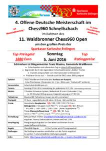 4. Offene Deutsche Meisterschaft im Chess960 Schnellschach im Rahmen des 11. Waldbronner Chess960 Open um den großen Preis der