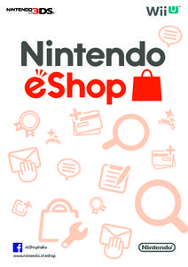 /eShopItalia www.nintendo.it/eshop Cos’è il Nintendo eShop?  Fare acquisti nel Nintendo eShop