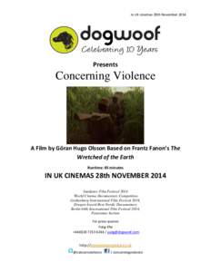 In UK cinemas 28th November[removed]Presents Concerning Violence