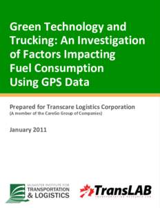 Green Technology and Trucking: An Investigation of Factors Impacting Fuel Consumption Using GPS Data Prepared for Transcare Logistics Corporation