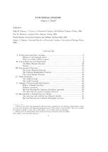 FUNCTIONAL ANALYSIS1 Douglas N. Arnold2 References: John B. Conway, A Course in Functional Analysis, 2nd Edition, Springer-Verlag, 1990. Gert K. Pedersen, Analysis Now, Springer-Verlag, 1989.