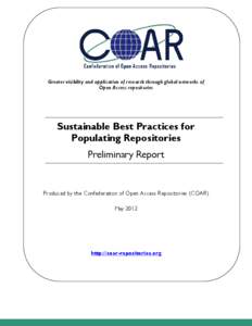 Greater visibility and application of research through global networks of Open Access repositories Sustainable Best Practices for Populating Repositories Preliminary Report