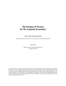The Position of Women In UK Academic Economics Alison L Booth and Jonathan Burton On behalf of the Royal Economic Society Committee on Women in Economics  August 1999