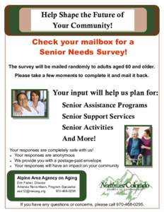 Help Shape the Future of Your Community! Check your mailbox for a Senior Needs Survey! The survey will be mailed randomly to adults aged 60 and older. Please take a few moments to complete it and mail it back.