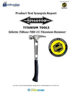 www.handymanclub.com  Product Test Synopsis Report Stiletto TiBone TBII-15 Titanium Hammer