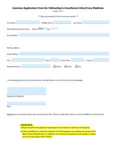 Common Application Form for Fellowship in Anesthesia Critical Care Medicine — Page 1 of 9 — *** Please download this form to save your entries.*** First Name__________________________ Middle Name____________________ 
