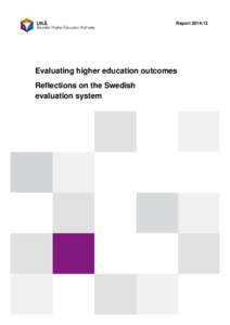 Evaluating higher education outcomes - Reflections on the Swedish evaluation system