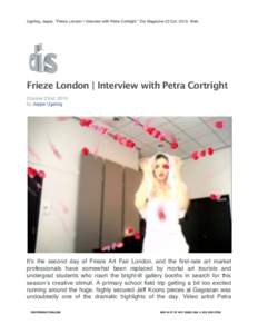 Ugelvig, Jeppe. “Frieze London | Interview with Petra Cortright.” Dis Magazine 22 OctWeb.  Frieze London | Interview with Petra Cortright October 22nd, 2013 by Jeppe Ugelvig