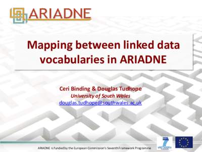 Mapping between linked data vocabularies in ARIADNE Ceri Binding & Douglas Tudhope University of South Wales 
