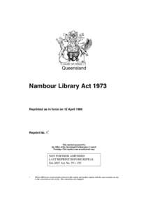 Queensland  Nambour Library Act 1973 Reprinted as in force on 12 April 1996