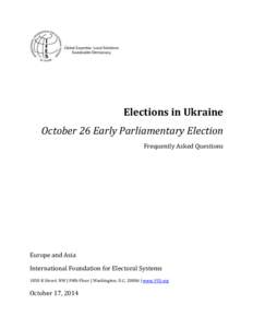 Elections in Ukraine October 26 Early Parliamentary Election Frequently Asked Questions Europe and Asia International Foundation for Electoral Systems