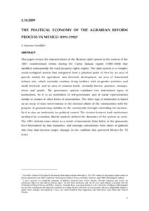 [removed]THE POLITICAL ECONOMY OF THE AGRARIAN REFORM PROCESS IN MEXICO[removed] © Gustavo Gordillo2 ABSTRACT This paper revises the characteristics of the Mexican ejido system in the context of the